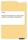 S Fusser, S. Fußer - Ethische Vertretbarkeit von passiver bzw. indirekter Sterbehilfe in Deutschland