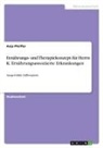 Anja Pfeiffer - Ernährungs- und Therapiekonzept für Herrn K. Ernährungsassoziierte Erkrankungen