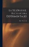 René Warcollier - La Télépathie, Recherches Expérimentales