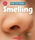 Susan B Katz, Susan B. Katz - Smelling (Learn About: The Five Senses)