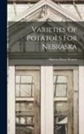 Harvey Oscar Werner - Varieties Of Potatoes For Nebraska