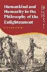 Stefanie Buchenau, Ansgar Lyssy, Stefanie Buchenau, Ansgar Lyssy - Humankind and Humanity in the Philosophy of the Enlightenment