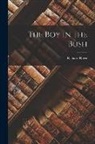 Richard Rowe - The Boy in the Bush