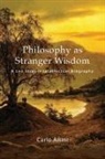 Carlo Altini - Philosophy As Stranger Wisdom