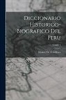 Manuel De Mendiburu - Diccionario Historico-Biografico Del Peru; Volume 5