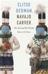 Rebecca M Valette, Rebecca M. Valette - Clitso Dedman, Navajo Carver