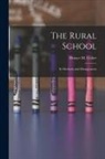 Horace M. Culter - The Rural School: Its Methods and Management