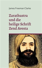 James Freeman Clarke - Zarathustra
