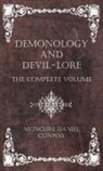 Moncure Daniel Conway - Demonology and Devil-Lore - The Complete Volume