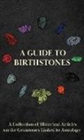 Various - A Guide to Birthstones - A Collection of Historical Articles on the Gemstones Linked to Astrology