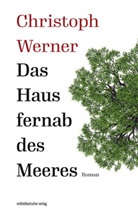 Christoph Werner - Das Haus fernab des Meeres