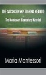 Maria Montessori - The Advanced Montessori Method - The Montessori Elementary Material