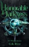 C R Rice, C. R. Rice - Honorable Darkness