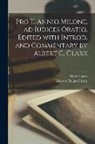 Marcus Tullius Cicero, Albert Curtis Clark - Pro T. Annio Milone, ad iudices oratio. Edited with introd. and commentary by Albert C. Clark