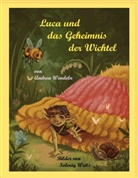 Solveig Weitz, Andrea Wendeln - Luca und das Geheimnis der Wichtel