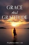 Magdalena Edmonson - Grace And Gratitude: Developing Personal Prayer