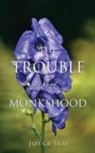 Joyce Igo - The Trouble With Monkshood