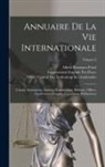 Alfred Hermann Fried, International Institute for Peace, Office Central Des Institutions Inter - Annuaire De La Vie Internationale: Unions, Associations, Instituts, Commissions, Bureaux, Offices, Conférences, Congrès, Expositions, Publications; Vo