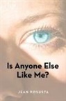Jean Posusta - Is Anyone Else Like Me?