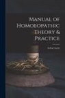 Arthur Lutze - Manual of Homoeopathic Theory & Practice