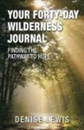 Denise Lewis - Your Forty-Day Wilderness Journal