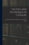 United States General Service Schools - Tactics and Technique of Cavalry