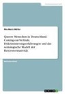 Mia-Maris Müller - Queere Menschen in Deutschland. Coming-out-Verläufe, Diskriminierungserfahrungen und das soziologische Modell der Heteronormativität