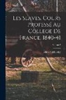 Adam Mickiewicz - Les Slaves, Cours Professé Au College De France, 1840-41; Volume 2