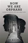 Jr Miller, Jr. Miller - Now We Are Orphans