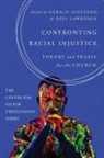Gerald Hiestand, Joel Lawrence - Confronting Racial Injustice
