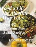 Tanisha Holley - Food 4 Life the Alkaline Way Volume 1