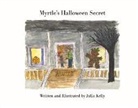 Julia Kelly - Myrtle's Halloween Secret: Volume 2