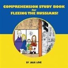 Julia Love - Comprehension Study Book for Fleeing the Russians!