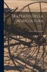 Pietro De' Crescenzi - Trattato Della Agricoltura; Volume 3