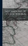 Diego Barros Arana - Las Campañas de Chiloé 1820-1826