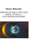 Simone Malacrida - Esercizi di fisica per licei