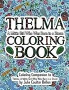 Julie Coulter Bellon, Mikey Brooks - Thelma A Métis Girl Who Was Born in a Storm Coloring Book: A Coloring Companion to Thelma A Métis Girl Who Was Born in a Storm