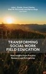 Julie L Drolet, Grant Charles, Julie L. Drolet, Sheri M McConnell, Sheri M. McConnell - Transforming Social Work Field Education