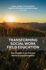 Julie L Drolet, Grant Charles, Julie L. Drolet, Sheri M McConnell, Sheri M. McConnell - Transforming Social Work Field Education