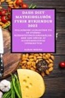 Sarah Rosina - DASH DIET MATREIÐSLUBÓK FYRIR BYRJENDUR 2023