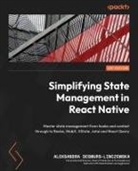 Aleksandra Desmurs-Linczewska - Simplifying State Management in React Native