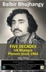 Balbir Singh - UK Bhangra Pioneer since 1964