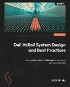Victor Wu - Dell VxRail System Design and Best Practices