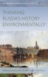 Catherine Lajus Evtuhov, Avid, Catherine Evtuhov, Julia Lajus, David Moon - Thinking Russia''s History Environmentally