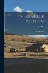 Sierra Club - Sierra Club Bulletin; Volume 1