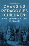 Michele Cohen, Michèle Cohen - Changing Pedagogies for Children in Eighteenth-Century England