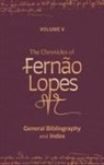 Teresa Amado, Amélia P Hutchinson, Amélia P. Hutchinson, Dr Philip Krummrich, Philip Krummrich, Juliet Perkins - The Chronicles of Fernão Lopes