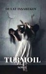Dulat Issabekov - Turmoil