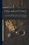Anonymous - Pipes and Fittings; Steam-Fitting Accessories; Radiators and Coils; Heating and Power Boilers; Boiler Fittings; Principles of Heating; Principles of V