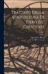Pietro De' Crescenzi, Bastiano De' Rossi - Trattato Della Agricoltura Di Piero De' Crescenzi; Volume 2